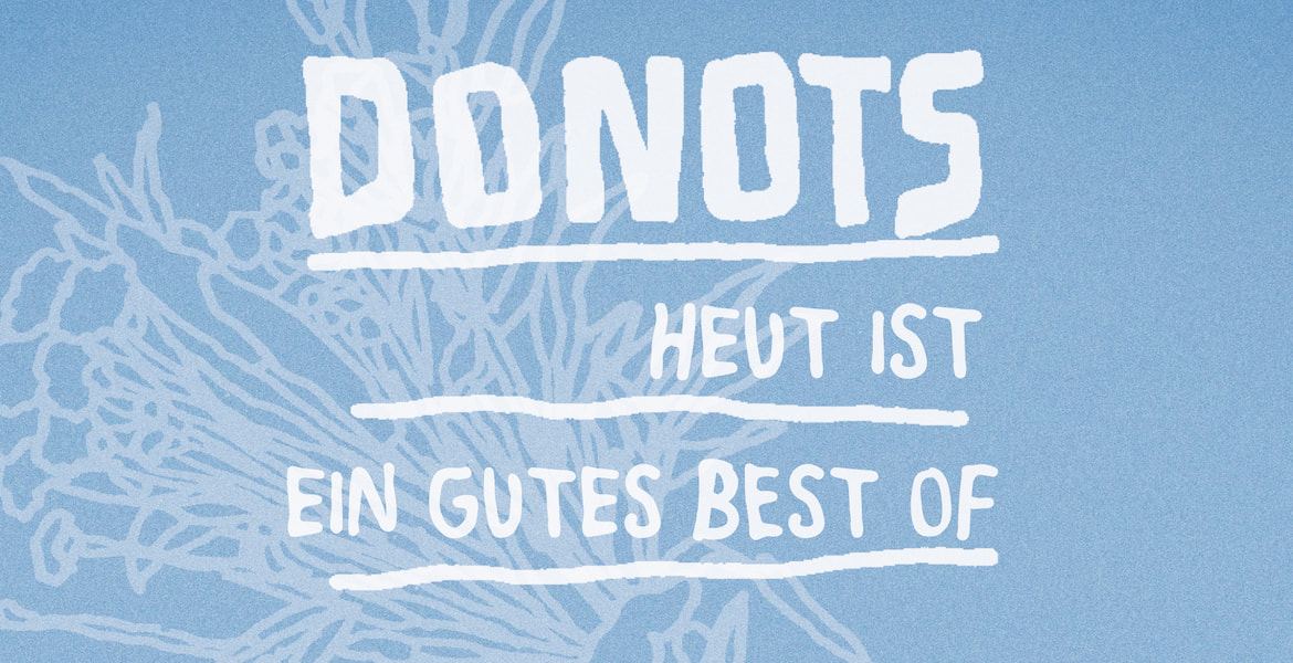 Tickets DONOTS, MYSTERY HISTORY - Heut ist ein gutes Best Of in